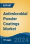 Antimicrobial Powder Coatings Market - Global Industry Size, Share, Trends, Opportunity, and Forecast, 2019-2029F - Product Image
