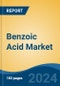 Benzoic Acid Market - Global Industry Size, Share, Trends, Opportunity, and Forecast, 2019-2029F - Product Image