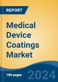 Medical Device Coatings Market - Global Industry Size, Share, Trends, Opportunity, and Forecast, 2019-2029F- Product Image