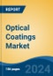 Optical Coatings Market - Global Industry Size, Share, Trends, Opportunity, and Forecast, 2019-2029F - Product Image