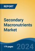 Secondary Macronutrients Market - Global Industry Size, Share, Trends, Opportunity, and Forecast, 2019-2029F- Product Image