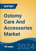 Ostomy Care And Accessories Market - Global Industry Size, Share, Trends, Opportunity, & Forecast, 2019-2029F- Product Image