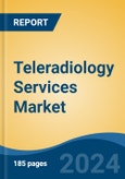 Teleradiology Services Market - Global Industry Size, Share, Trends, Opportunity, and Forecast, 2019-2029F- Product Image