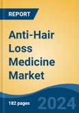 Anti-Hair Loss Medicine Market - Global Industry Size, Share, Trends, Opportunity, and Forecast, 2019-2029F- Product Image