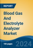 Blood Gas And Electrolyte Analyzer Market - Global Industry Size, Share, Trends, Opportunity, and Forecast, 2019-2029F- Product Image