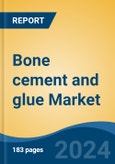 Bone cement and glue Market - Global Industry Size, Share, Trends, Opportunity, and Forecast, 2019-2029F- Product Image