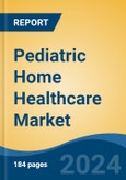 Pediatric Home Healthcare Market - Global Industry Size, Share, Trends, Opportunity, and Forecast, 2019-2029F- Product Image