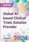 Global AI-based Clinical Trials Solution Provider Market Analysis & Forecast to 2024-2034: Market By Clinical Trial Phase; By Therapeutic Application; By End-user; and By Region - Product Image