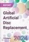 Global Artificial Disc Replacement Market Analysis & Forecast to 2024-2034: Market By Material Type; By Indication; By End-user; and By Region - Product Image