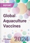Global Aquaculture Vaccines Market Analysis & Forecast to 2024-2034: Market By Product; By Route Of Administration; By Application; and By Region - Product Image