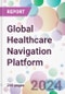 Global Healthcare Navigation Platform Market Analysis & Forecast to 2024-2034: Market By Deployment; By End-user; and By Region - Product Thumbnail Image