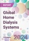 Global Home Dialysis Systems Market Analysis & Forecast to 2024-2034: Market By Type; By Product; By Treatment; and By Region - Product Thumbnail Image