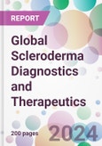Global Scleroderma Diagnostics and Therapeutics Market by Disease Type, by Drugs, by Diagnosis, by End-User, and By Region- Product Image
