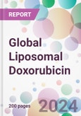 Global Liposomal Doxorubicin Market by Product, by Application. by End-User, and By Region- Product Image