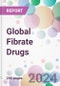 Global Fibrate Drugs Market by Drug Type, by Product Type, by Distribution Channel, and By Region - Product Thumbnail Image