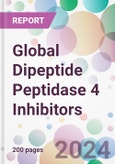 Global Dipeptide Peptidase 4 Inhibitors Market by Type, by Application, by Distribution Channel, and By Region- Product Image
