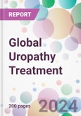 Global Uropathy Treatment Market by Treatment, By End-user, and By Region- Product Image