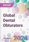 Global Dental Obturators Market by Product, by End-User, and By Region - Product Image