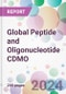 Global Peptide and Oligonucleotide CDMO Market by Product, by Service Type, by End-User, and By Region - Product Image