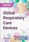Global Respiratory Care Devices Market by Product Type, by Disease Indication, by End-User, and By Region - Product Image