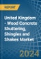 United Kingdom - Wood Concrete Shuttering, Shingles and Shakes - Market Analysis, Forecast, Size, Trends and Insights - Product Thumbnail Image