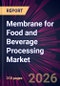 Membrane for Food and Beverage Processing Market 2026-2030 - Product Thumbnail Image