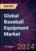 Global Baseball Equipment Market 2024-2028- Product Image
