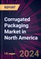 Corrugated Packaging Market in North America 2024-2028 - Product Image
