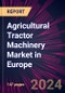 Agricultural Tractor Machinery Market in Europe 2024-2028 - Product Image