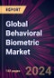 Global Behavioral Biometric Market 2024-2028 - Product Thumbnail Image