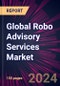 Global Robo Advisory Services Market 2024-2028 - Product Image