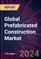 Global Prefabricated Construction Market 2024-2028 - Product Image