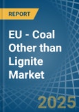 EU - Coal Other than Lignite - Market Analysis, Forecast, Size, Trends and Insights- Product Image