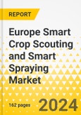 Europe Smart Crop Scouting and Smart Spraying Market: Analysis and Forecast, 2023-2028- Product Image