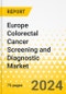 Europe Colorectal Cancer Screening and Diagnostic Market: Analysis and Forecast, 2023-2033 - Product Image