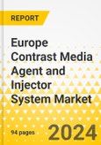 Europe Contrast Media Agent and Injector System Market: Analysis and Forecast: 2022-2026- Product Image