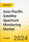 Asia-Pacific Satellite Spectrum Monitoring Market: Analysis and Forecast, 2023-2033 - Product Image