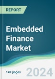 Embedded Finance Market - Forecasts from 2024 to 2029- Product Image