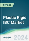 Plastic Rigid IBC Market - Forecasts from 2024 to 2029- Product Image