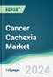 Cancer Cachexia Market - Forecasts from 2024 to 2029 - Product Thumbnail Image
