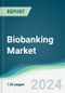 Biobanking Market - Forecasts from 2024 to 2029 - Product Image