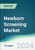 Newborn Screening Market - Forecasts from 2024 to 2029- Product Image