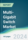 Multi-Gigabit Switch Market - Forecasts from 2024 to 2029- Product Image