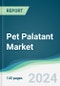Pet Palatant Market - Forecasts from 2024 to 2029 - Product Thumbnail Image