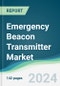 Emergency Beacon Transmitter Market - Forecasts from 2024 to 2029 - Product Image