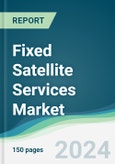 Fixed Satellite Services Market - Forecasts from 2024 to 2029- Product Image