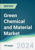 Green Chemical and Material Market - Forecasts from 2024 to 2029- Product Image