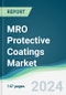MRO Protective Coatings Market - Forecasts from 2024 to 2029 - Product Image