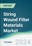 String Wound Filter Materials Market - Forecasts from 2024 to 2029- Product Image