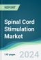 Spinal Cord Stimulation Market - Forecasts from 2024 to 2029 - Product Image